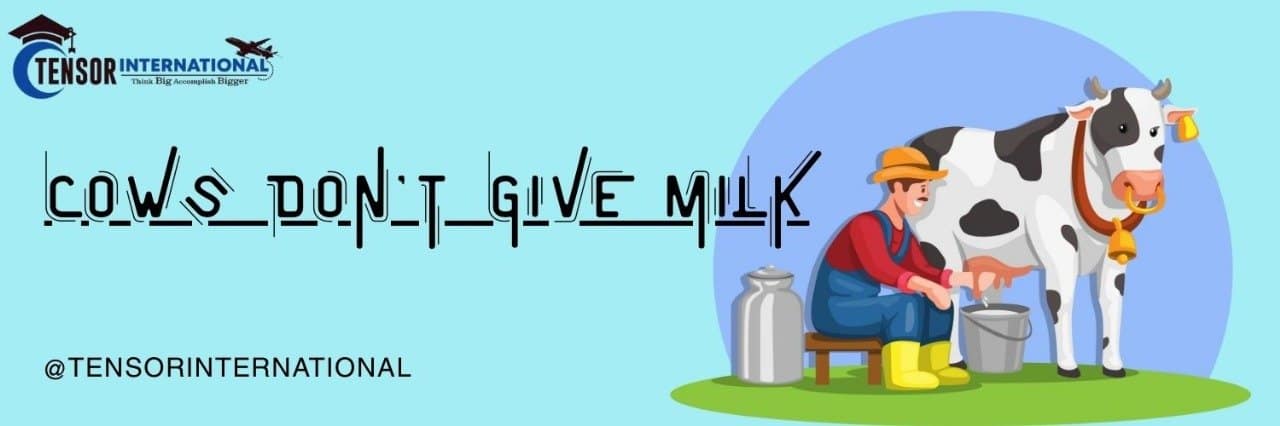 The Cow Doesn’t Give Milk – A Life Lesson in Hard Work